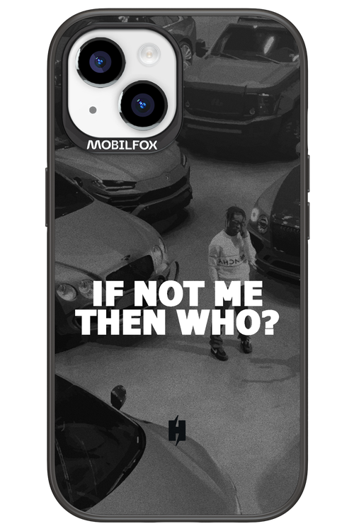 IF NOT ME - Apple iPhone 15