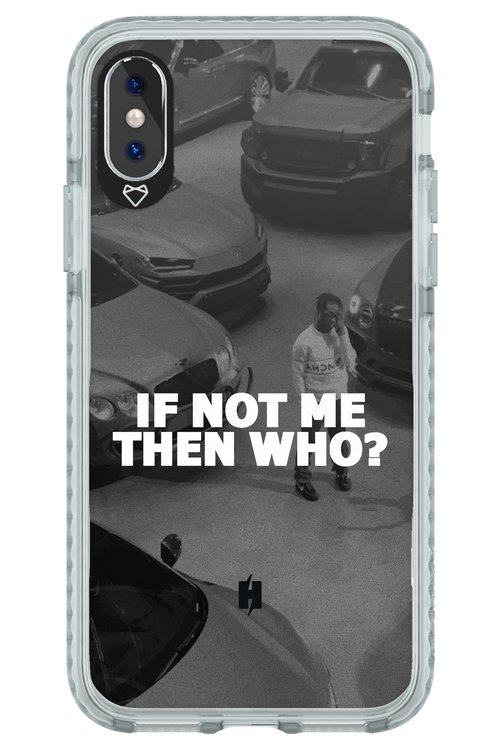 IF NOT ME 2.0 - Apple iPhone XS