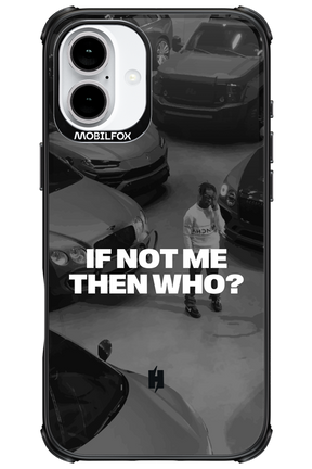 IF NOT ME Simple B&W - Apple iPhone 16 Plus