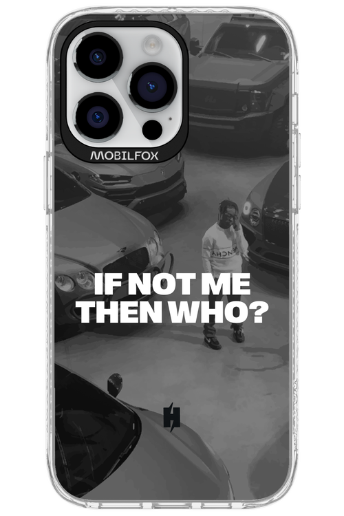 IF NOT ME Simple B&W 2.0 - Apple iPhone 14 Pro Max