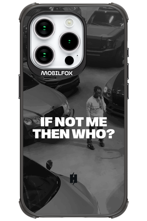 IF NOT ME Simple B&W - Apple iPhone 15 Pro