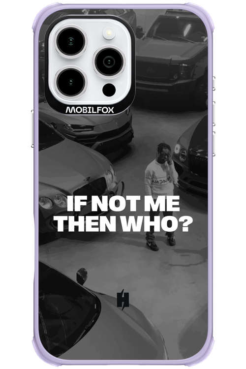 IF NOT ME Simple B&W 2.0 - Apple iPhone 16 Pro Max