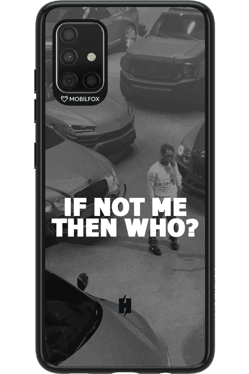 IF NOT ME 2.0 - Samsung Galaxy A51
