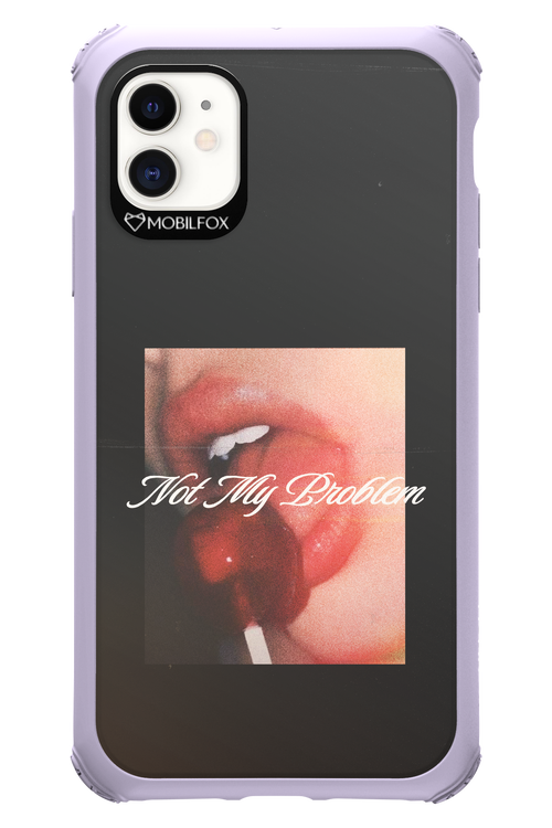 Not My Problem II 2.0 - Apple iPhone 11