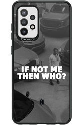 IF NOT ME 2.0 - Samsung Galaxy A72
