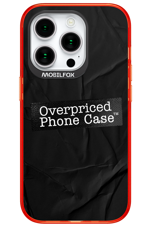 Overpriced Phone Case 2.0 - Apple iPhone 15 Pro