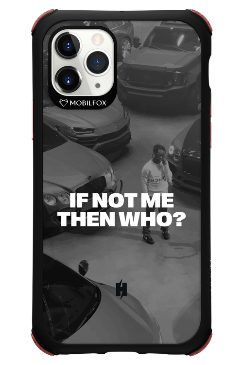 IF NOT ME Simple B&W - Apple iPhone 11 Pro