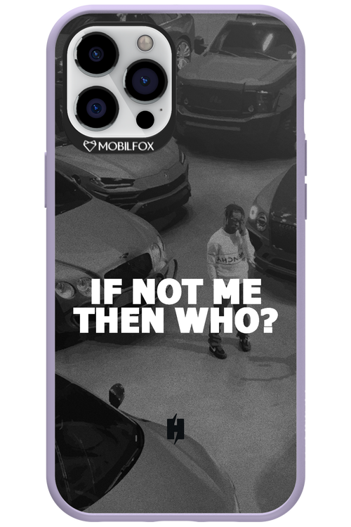 IF NOT ME 2.0 - Apple iPhone 12 Pro Max