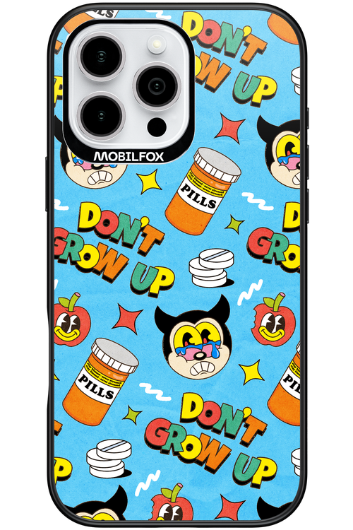 don_t grow up 2.0 - Apple iPhone 16 Pro Max