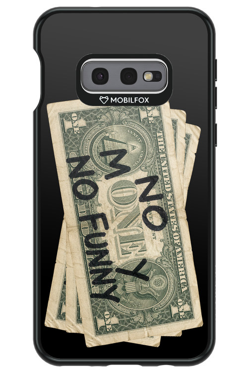 No Money No Funny 2.0 - Samsung Galaxy S10e
