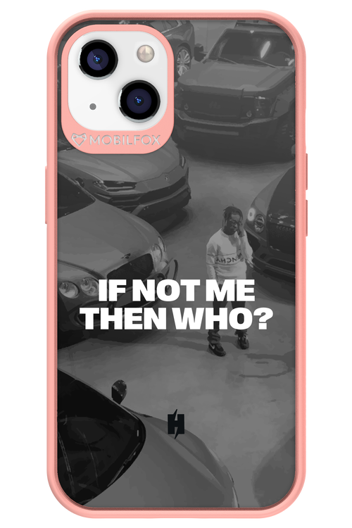 IF NOT ME Simple B&W - Apple iPhone 13