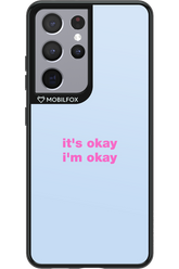 It_s Okay - Samsung Galaxy S21 Ultra