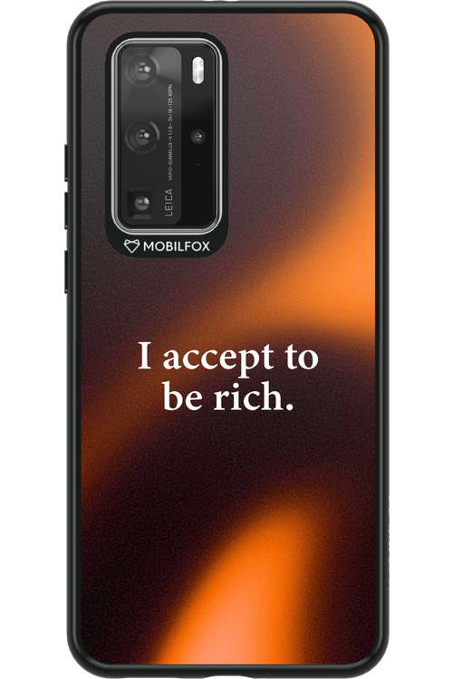 I accept to be rich - Huawei P40 Pro