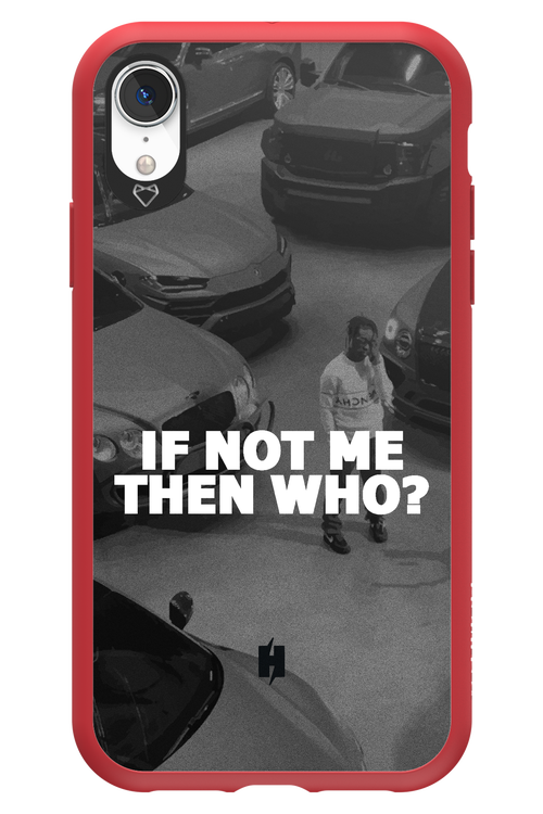 IF NOT ME 2.0 - Apple iPhone XR