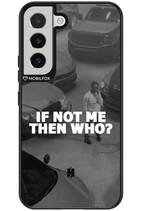 IF NOT ME - Samsung Galaxy S22