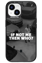 IF NOT ME - Apple iPhone 15
