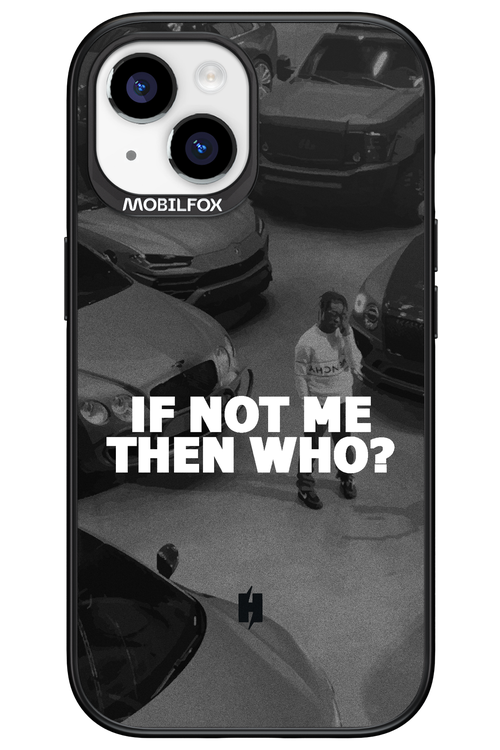 IF NOT ME - Apple iPhone 15