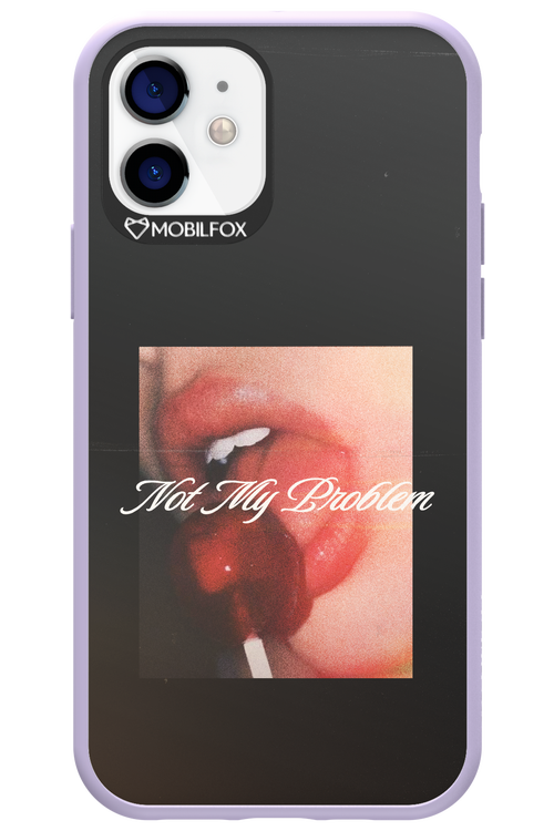 Not My Problem II 2.0 - Apple iPhone 12