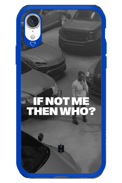 IF NOT ME Simple B&W - Apple iPhone XR