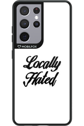 Locally Hated - Samsung Galaxy S21 Ultra