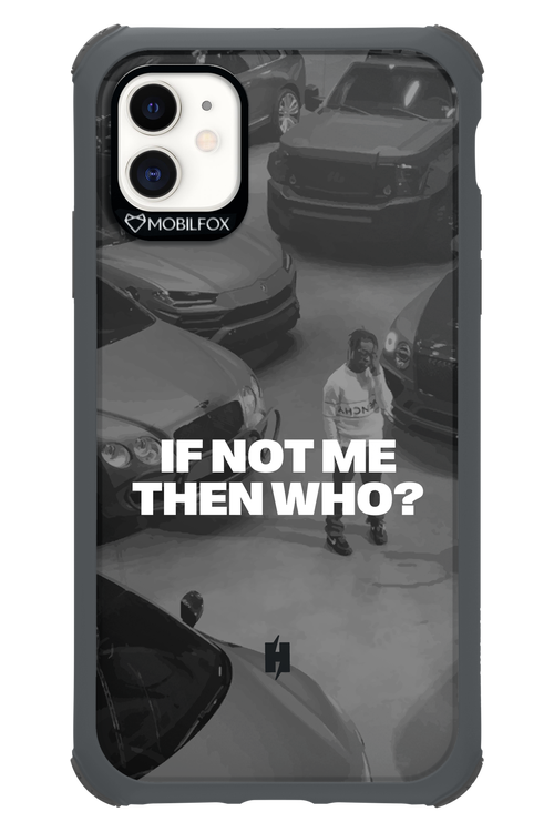 IF NOT ME Simple B&W - Apple iPhone 11