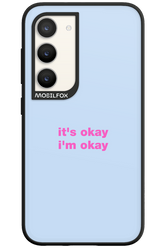 It_s Okay - Samsung Galaxy S23