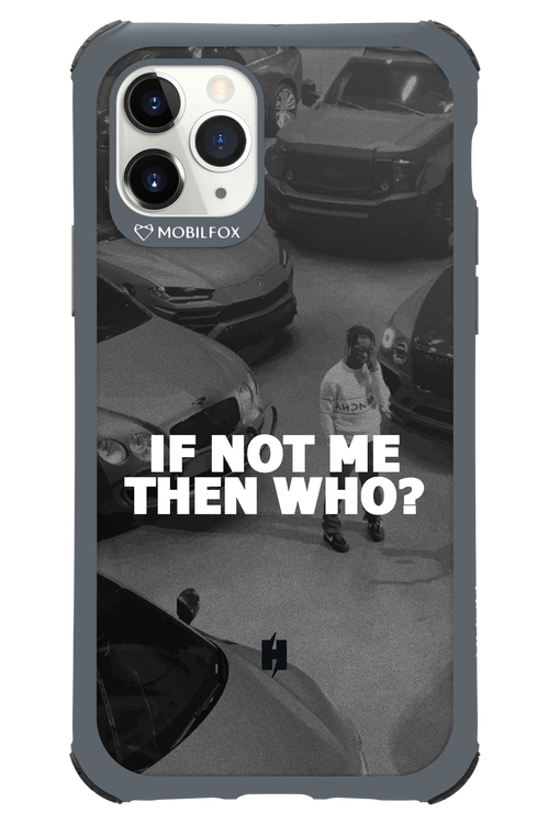 IF NOT ME 2.0 - Apple iPhone 11 Pro