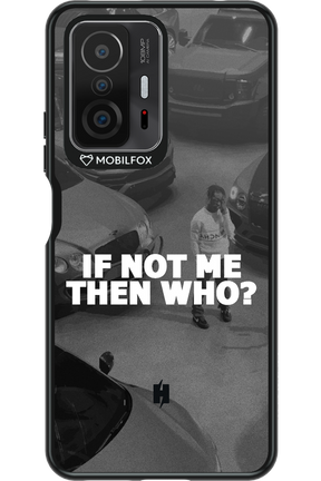 IF NOT ME 2.0 - Xiaomi Mi 11T Pro