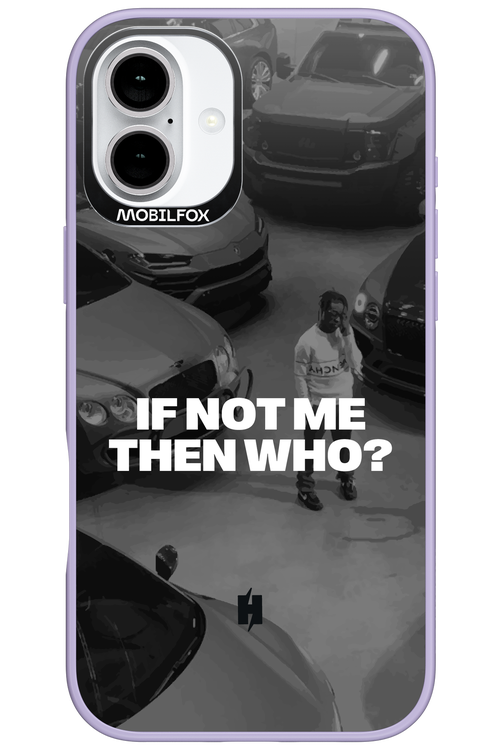 IF NOT ME Simple B&W - Apple iPhone 16 Plus