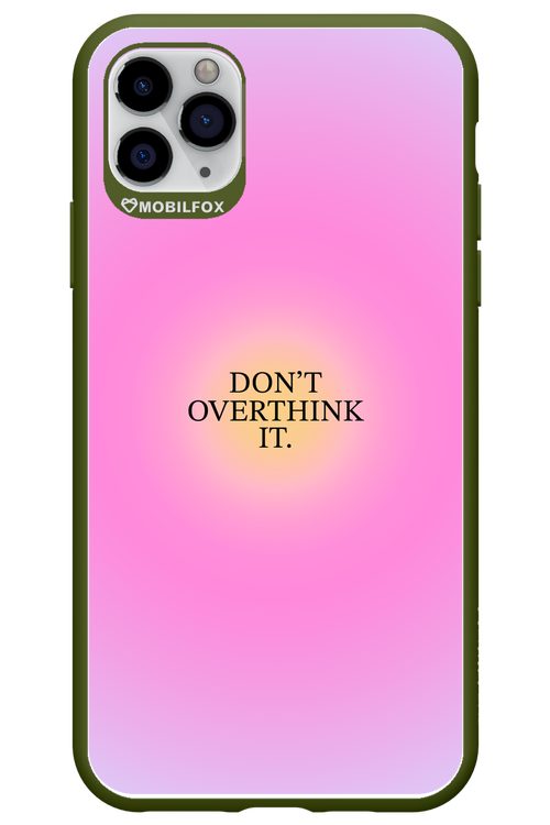 Don't Overthink It - Apple iPhone 11 Pro Max