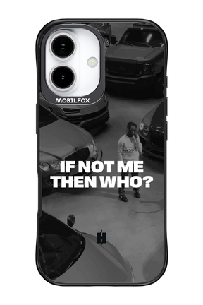 IF NOT ME Simple B&W - Apple iPhone 17