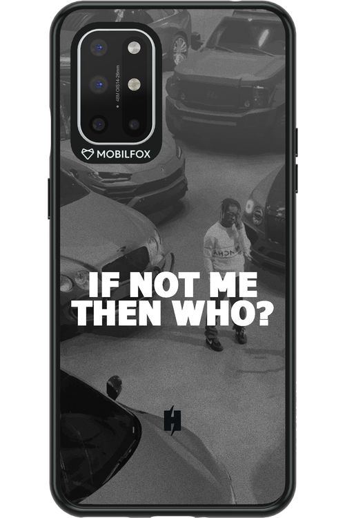 IF NOT ME 2.0 - OnePlus 8T