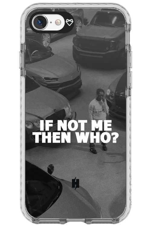 IF NOT ME 2.0 - Apple iPhone 7