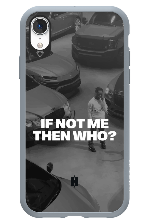 IF NOT ME Simple B&W - Apple iPhone XR