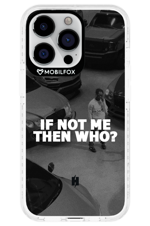 IF NOT ME 2.0 - Apple iPhone 13 Pro