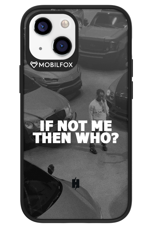 IF NOT ME 2.0 - Apple iPhone 13 Mini