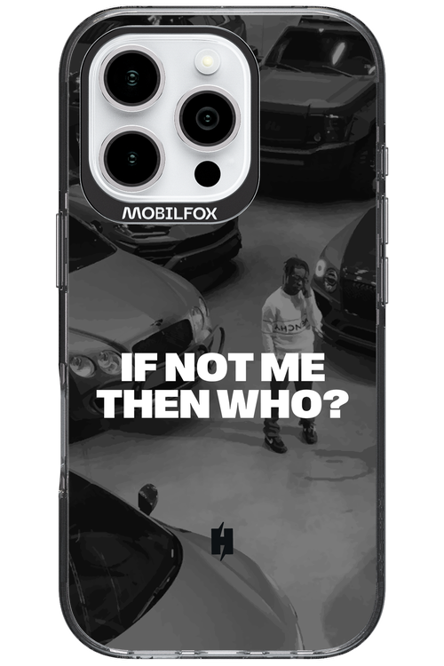 IF NOT ME Simple B&W 2.0 - Apple iPhone 16 Pro