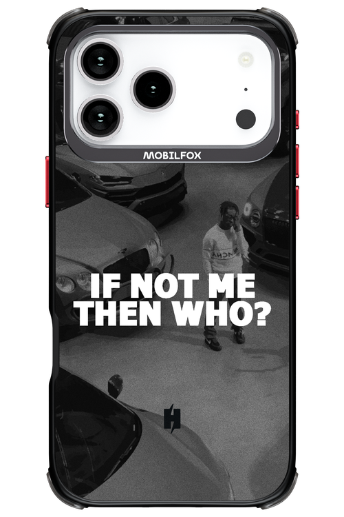 IF NOT ME 2.0 - Apple iPhone 17 Pro Max