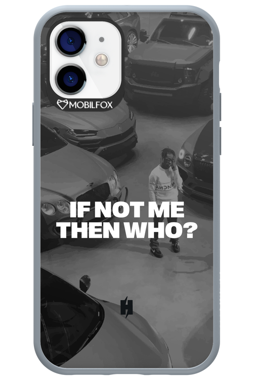 IF NOT ME Simple B&W - Apple iPhone 12