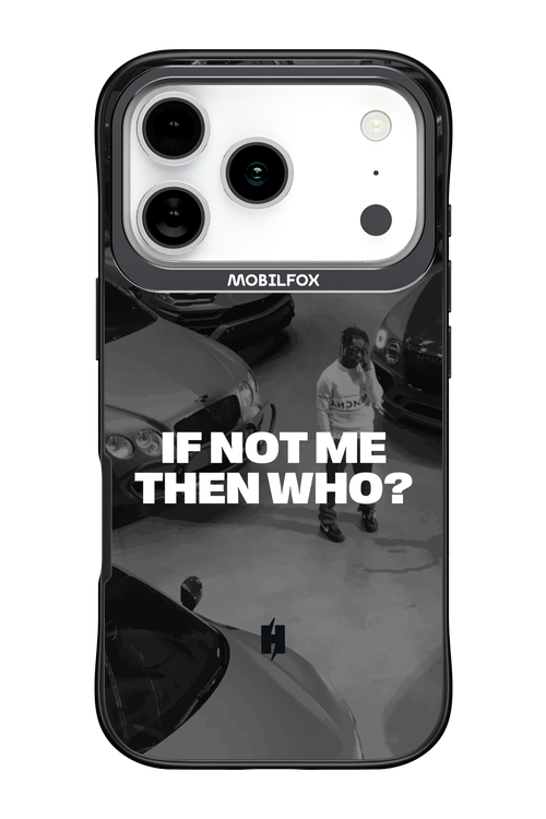 IF NOT ME Simple B&W - Apple iPhone 17 Pro