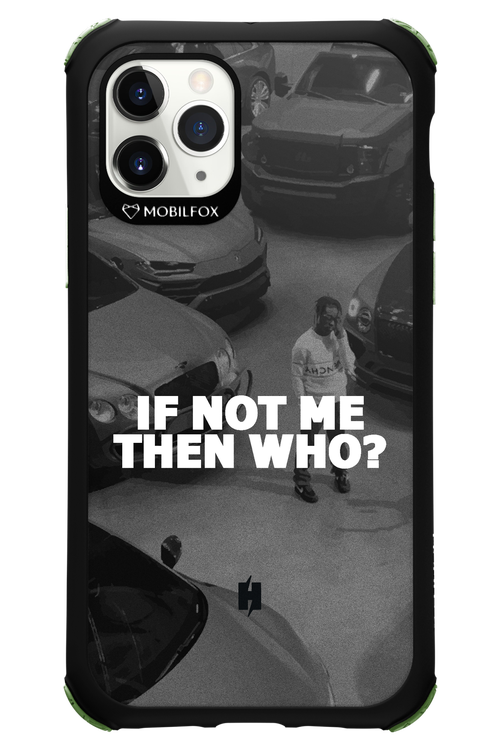 IF NOT ME 2.0 - Apple iPhone 11 Pro