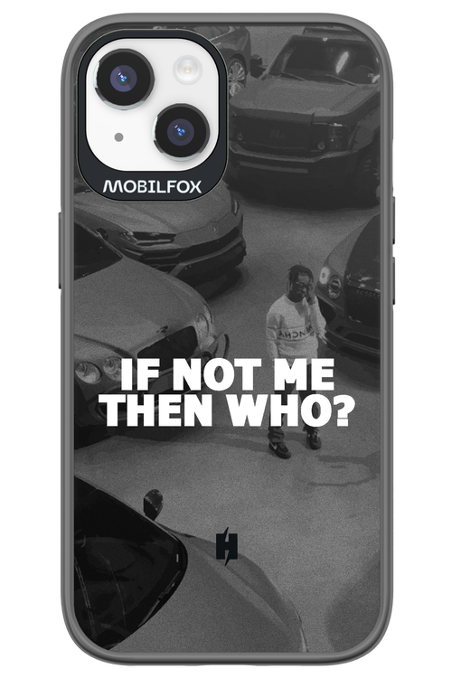 IF NOT ME 2.0 - Apple iPhone 14