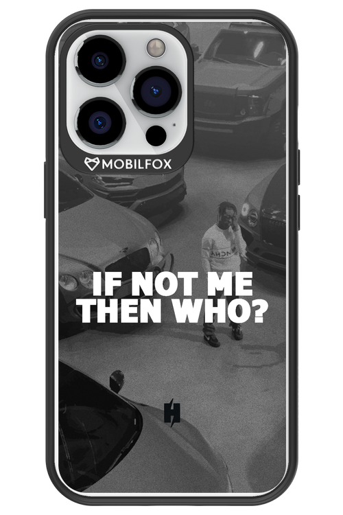 IF NOT ME 2.0 - Apple iPhone 13 Pro
