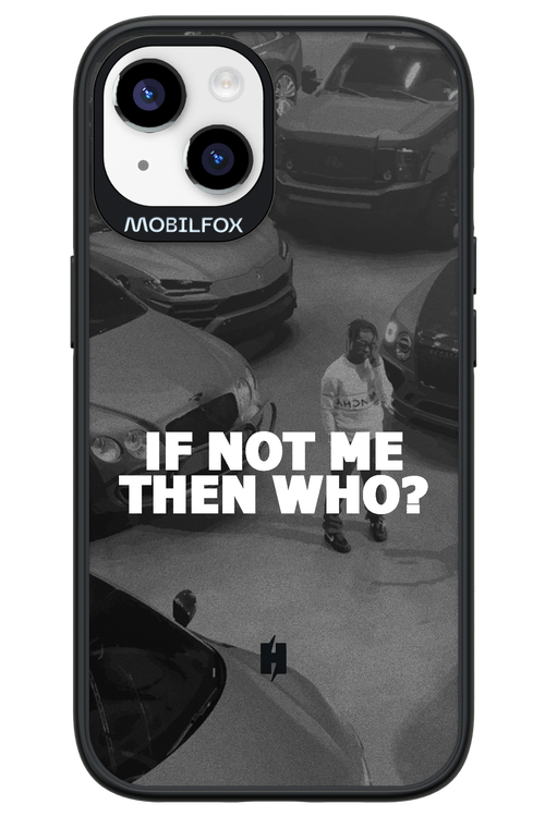 IF NOT ME - Apple iPhone 14