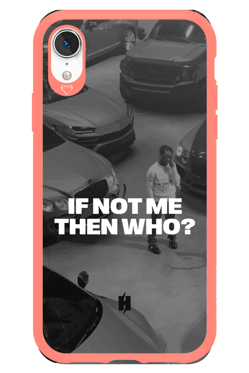 IF NOT ME Simple B&W - Apple iPhone XR