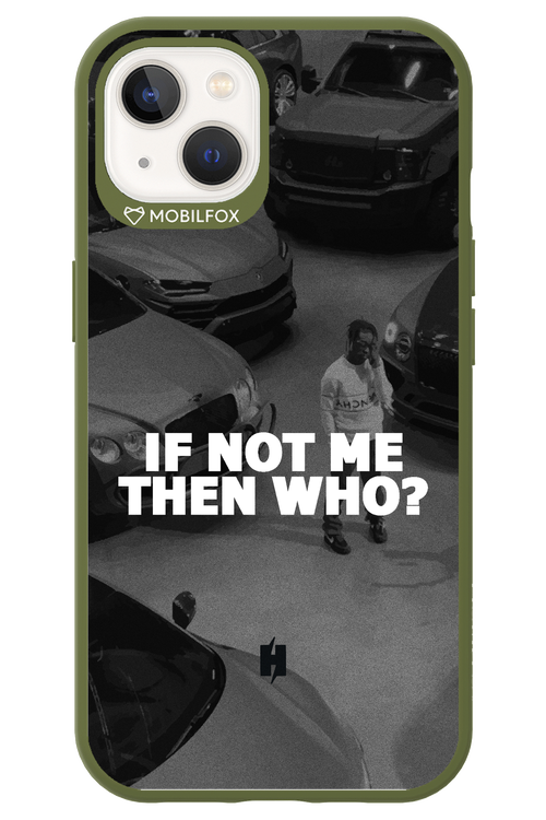IF NOT ME 2.0 - Apple iPhone 13