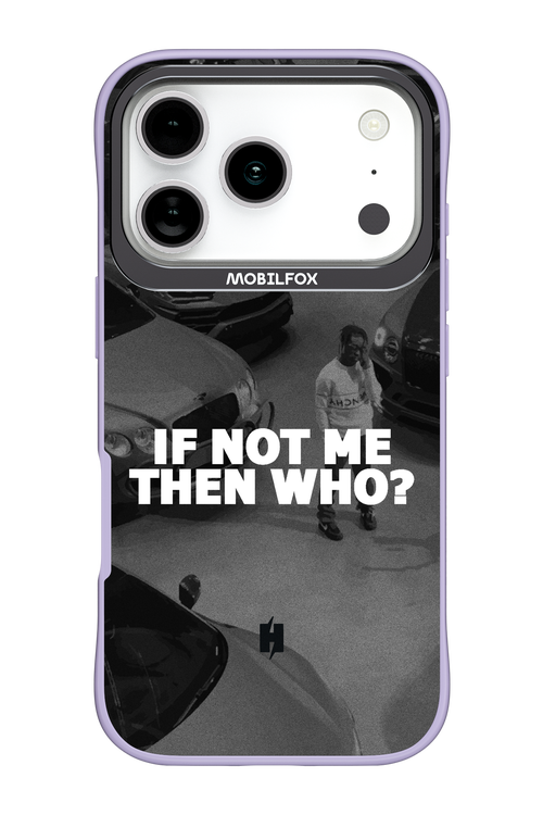 IF NOT ME 2.0 - Apple iPhone 17 Pro