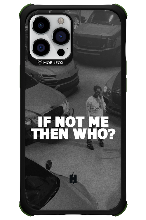 IF NOT ME 2.0 - Apple iPhone 12 Pro Max