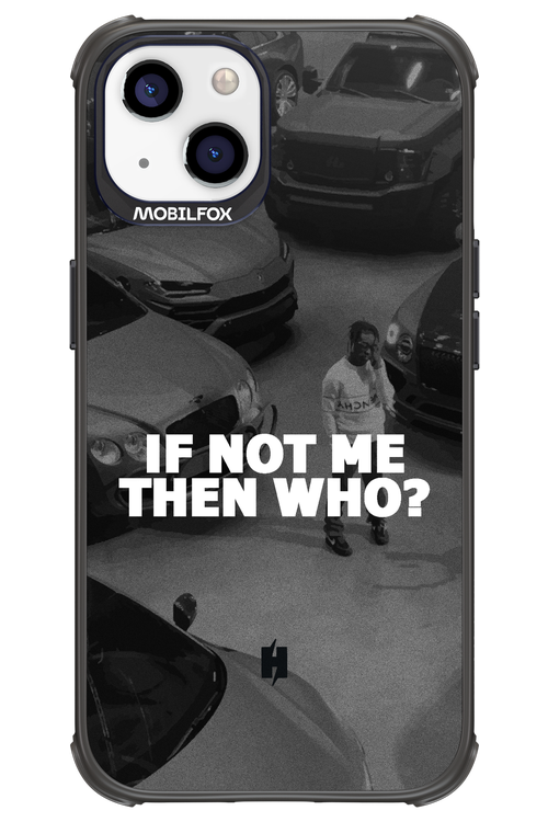 IF NOT ME - Apple iPhone 13