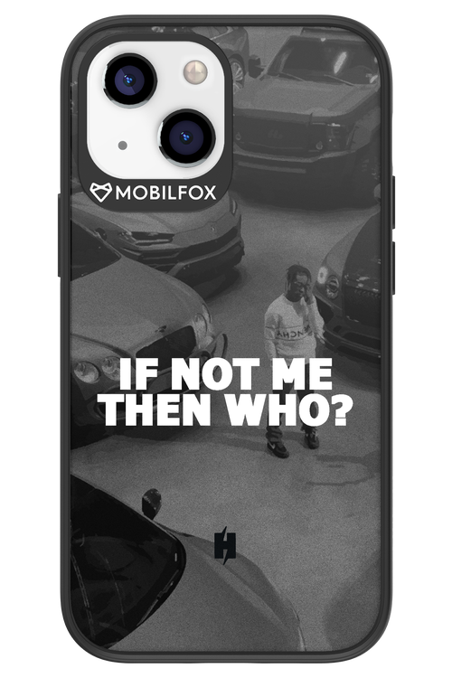 IF NOT ME 2.0 - Apple iPhone 13 Mini